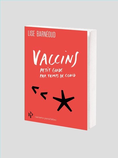Vaccins. Petit guide par temps de Covid