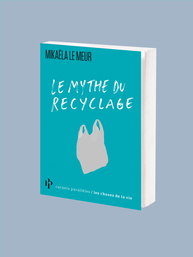 Le mythe du recyclage 
