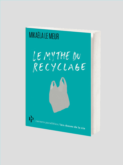 Le mythe du recyclage 