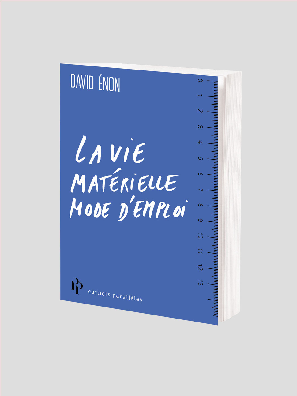 La vie matérielle mode d’emploi