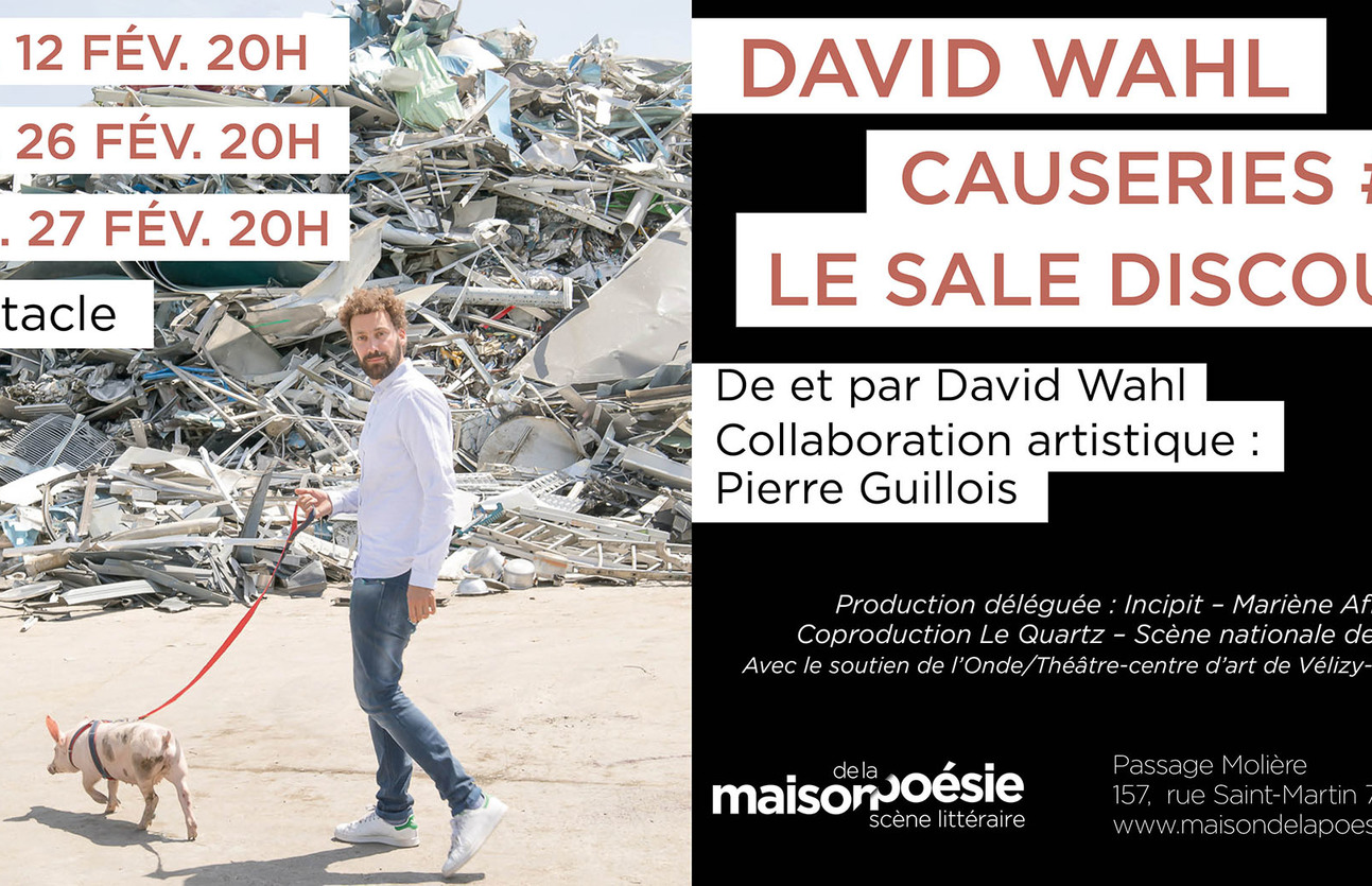 Le Sale Discours : David Wahl sur la scène de la Maison de la Poésie