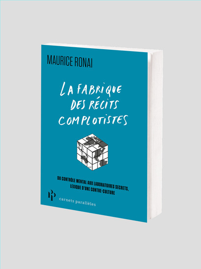 La Fabrique des récits complotistes