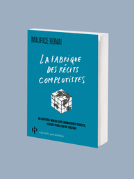 La Fabrique des récits complotistes