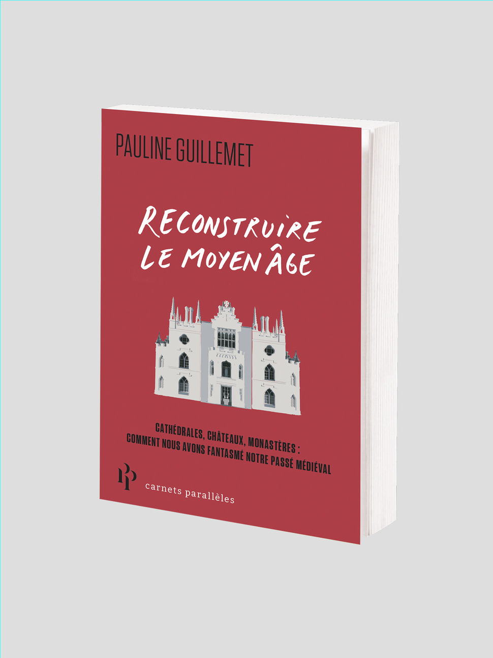 Reconstruire le Moyen Âge