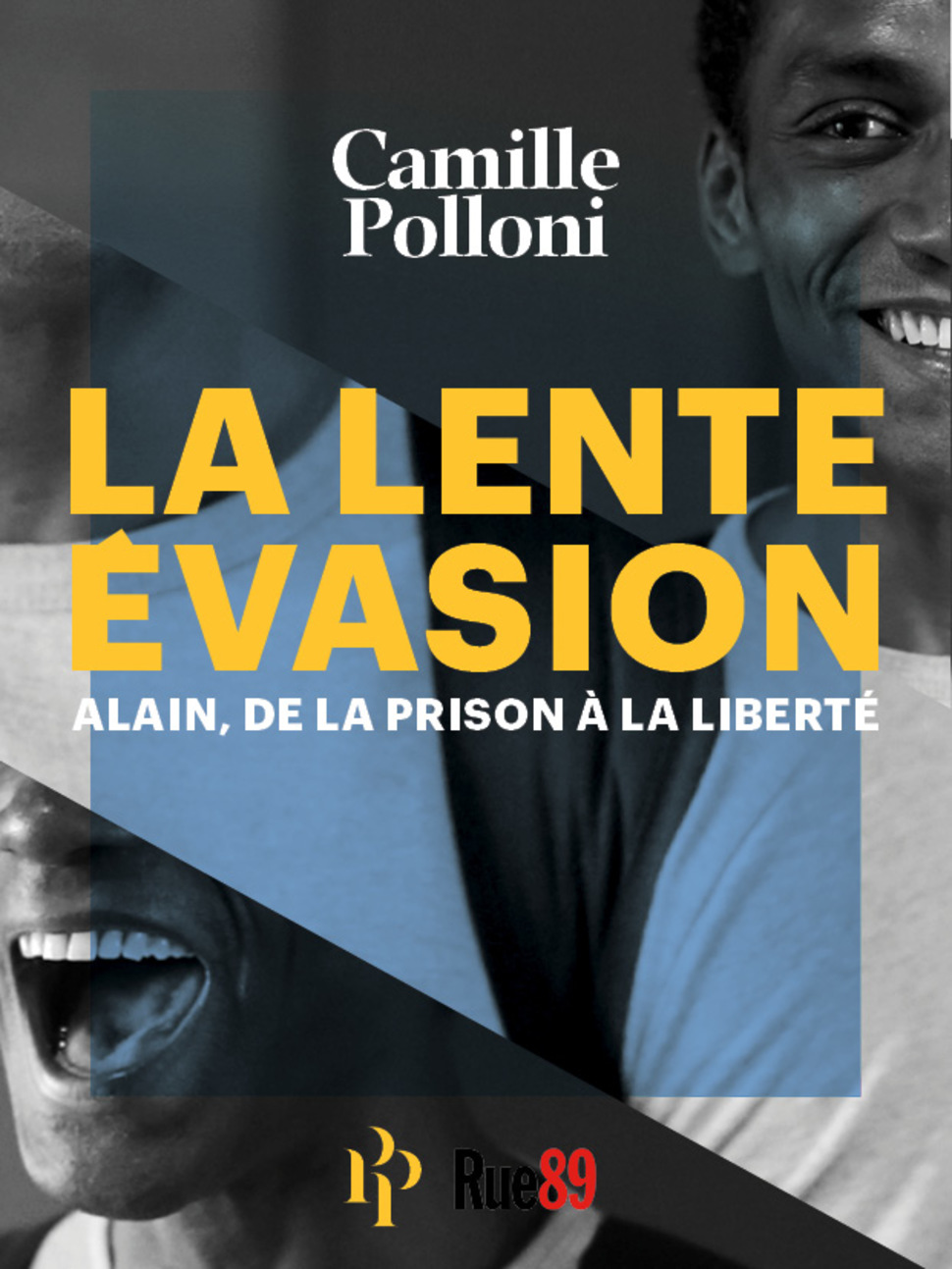 La Lente Evasion Un Livre De Camille Polloni Co dit Avec Rue89 L 